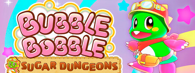 Bubble Bobble Sugar Dungeons