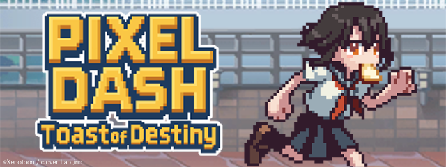 PIXEL DASH: Toast of Destiny
