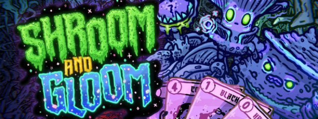 Shroom and Gloom