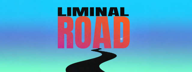 Liminal Road